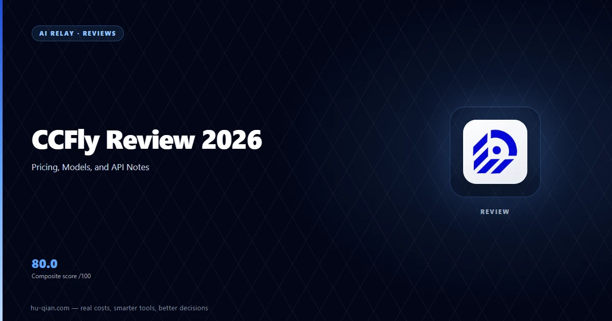 CCFly Review 2026: Pricing, Models, and API Notes — cover showing the review score