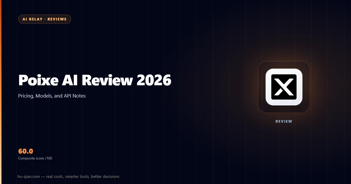 Poixe AI Review 2026 — cover stating the verdict and its trade-offs