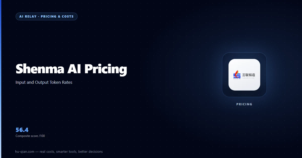 Shenma AI Pricing: Input and Output Token Rates - Pricing