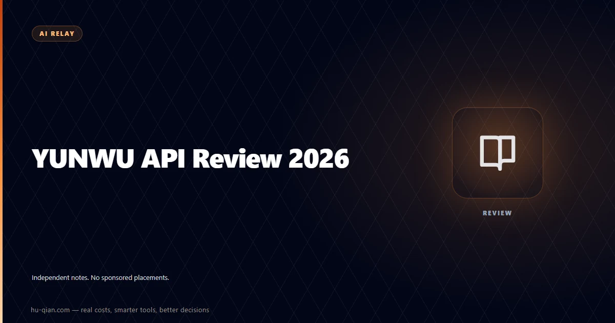 YUNWU API Review editorial cover: access / models / cost